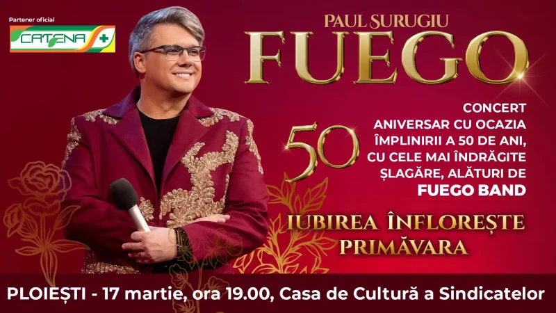 FUEGO – IUBIREA INFLORESTE PRIMAVARA | PLOIESTI